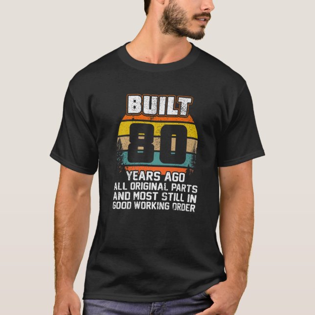 T-shirt 80E Cadeau Anniversaire, Construit Il Y A 80 Ans - (Devant)