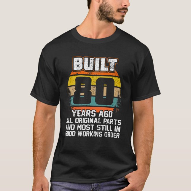 T-shirt 80E Cadeau Anniversaire, Construit Il Y A 80 Ans - (Devant)