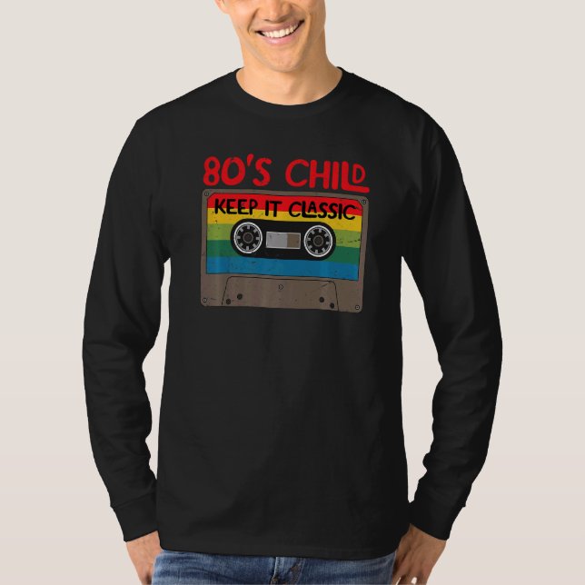 T-shirt 80's Child Keep It Classic   Retro Costume  Eighti (Devant)