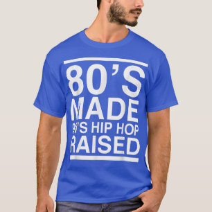 T-shirt 80s Fabriqué 90s Hip hop Élevé 80s 90s Musique Hom