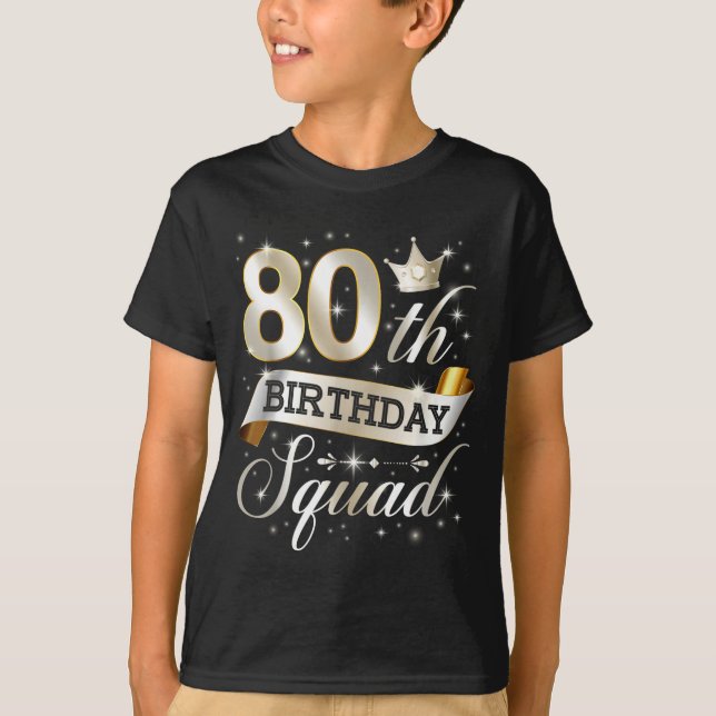 T-shirt 80th Birthday Squad 80th Birthday Party 80 Year Ol (Devant)