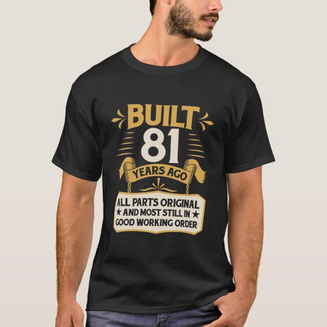 T-shirt 81St Birthday Built 81 Years Ago (Devant)