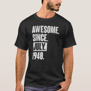 T-shirt 82 Ans 82ème Anniversaire Awesome Depuis Juillet 1