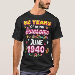 T-shirt 82 Ans D'Être Incroyable Depuis Juin 1940 Annivers