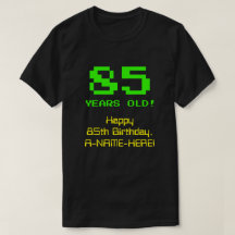 85e anniversaire : Fun, 8 bits Look, Nerdy / Geeky