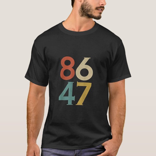 T-shirt 86 47 Trump Cool rétro anti-Trump (Devant)