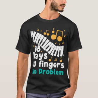 T-shirt 88 Touches 10 Doigts Aucun Problème Joueur de Pian