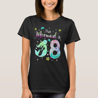 T-shirt 8 Anniversaire Cette Sirène Est 8 Fille 8 Annivers