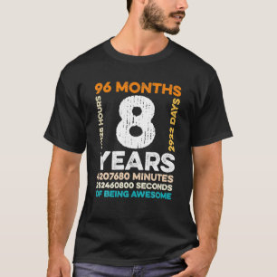 T-shirt 8 Ans 96 Mois D'Être Impressionnant 8e