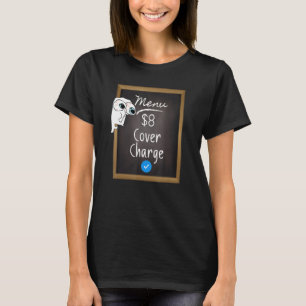 T-shirt 8 Cover Charge mème sarcastique 8 dollars signe bl