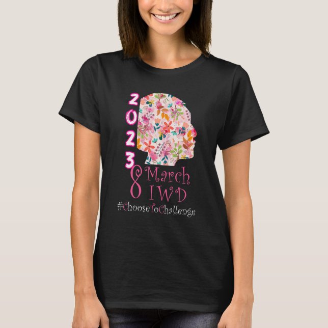 T-shirt 8 March International Women's Day 2023 Choose To C (Devant)
