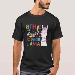 T-shirt 8E Année Pas De Prob-Llama Drôle Retour À L'École