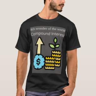 T-shirt 8ème merveille du monde Intérêt composé