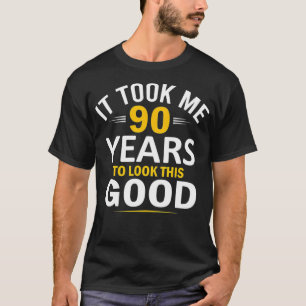 T-shirt 90e Anniversaire Design M'A Pris 90 Ans 90 Ans