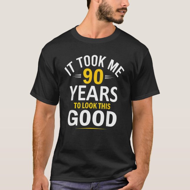 T-shirt 90e Anniversaire, M'A Pris 90 Ans, 90 Ans (Devant)