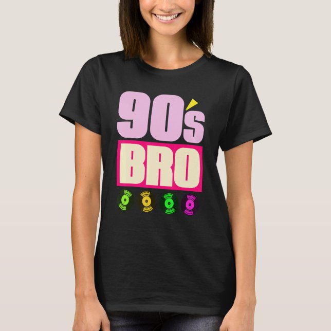 T-shirt 90s Bro 1990s Music Theme Party Vinyl Nineties (Devant)