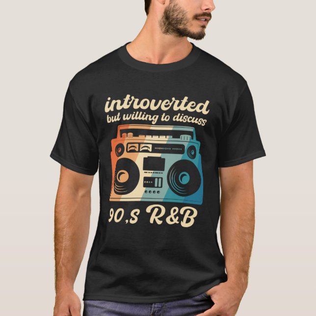T-shirt 90s R&B introverted but willing to discuss 90s RnB (Devant)