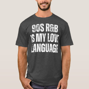 T-shirt 90s RB Is My Love Language 2