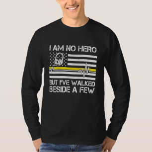 T-shirt 911 Dispatcher Im Pas De Héros Mais J'Ai Marché À
