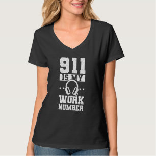T-shirt 911 est mon numéro de travail Dispatch
