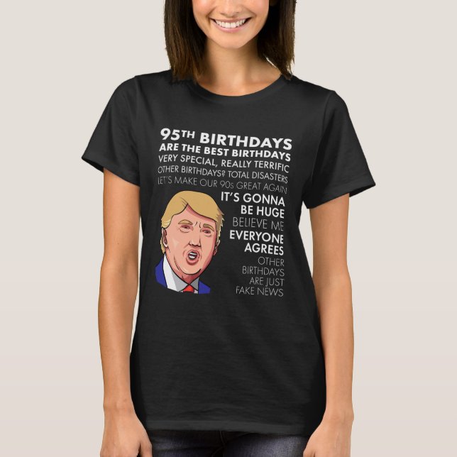 T-shirt 95th Birthday Gift Funny Trump Quote Shirt For Men (Devant)