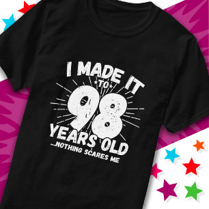 T-shirt 98 Ans Mème Sarcastique vieux drôle 98ème Annivers