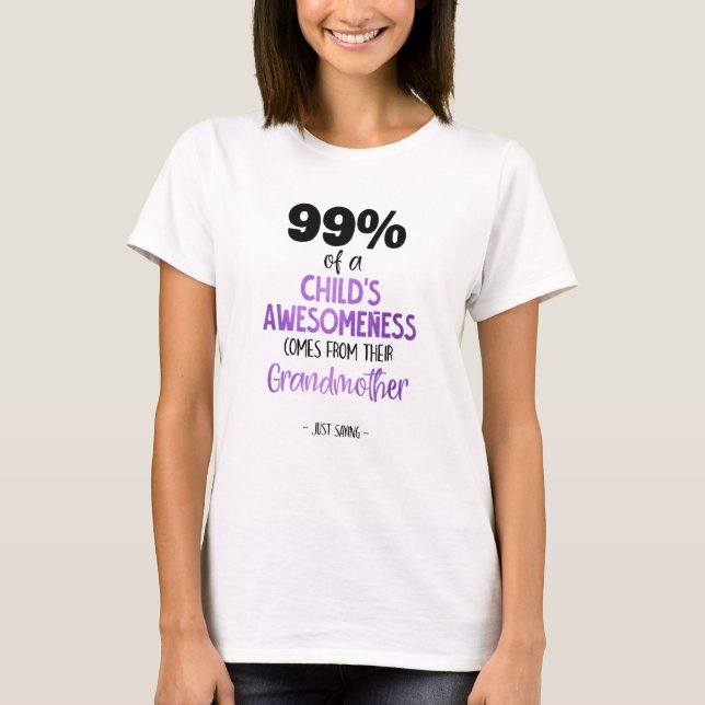 T-shirt 99 D'Un Enfant Awesominess Vient De Leur Grand-Pèr (Devant)