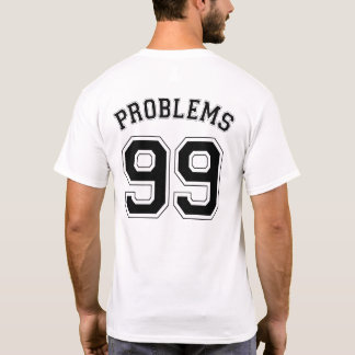 T-SHIRT 99 PROBLÈMES