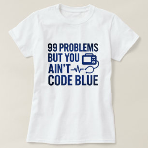 T-shirt 99 Problèmes mais vous n’avez pas de code MT bleu