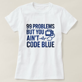 T-shirt 99 Problèmes mais vous n’avez pas de code MT bleu