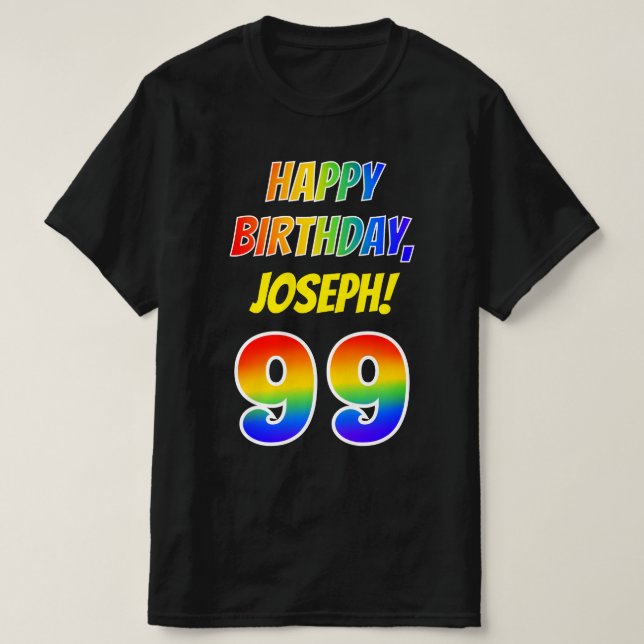 T-shirt 99e anniversaire — Bold, Fun, Rainbow 99, Nom pers (Design devant)