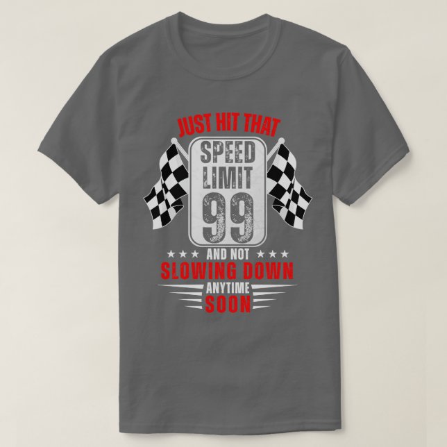 T-shirt 99e Anniversaire Limite de vitesse Signal 99 Ans C (Design devant)
