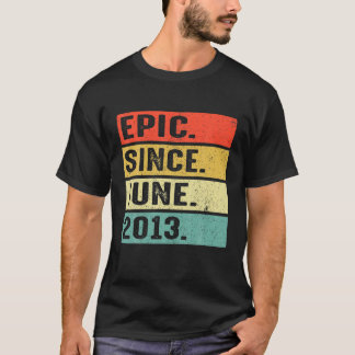 T-shirt 9 Ans Epic Depuis Juin 2013 9E Cadeau Anniversaire