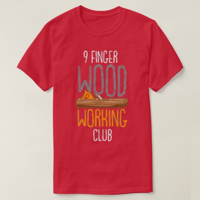 T-shirt 9 Finger Wood Working Club (Design devant)