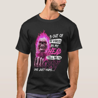 T-shirt 9 voix sur 10 dans ma tête me disent que je suis f