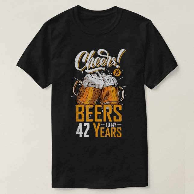 T-shirt À 42 Ans 42e Anniversaire Drôle Tchin-Tchin et Biè (Design devant)
