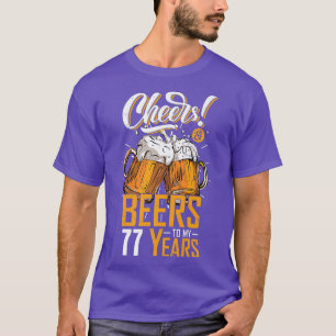 T-shirt À 77 Ans, Tchin-Tchin Et Bières Pour Un Anniversai