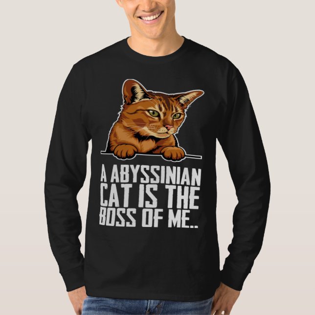 T-shirt A abyssinian cat is the boss of me (Devant)