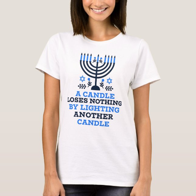 T-shirt A Candle Loses Nothing by Lighting Another Candle (Devant)