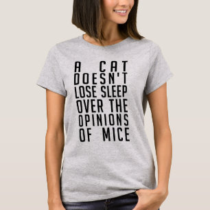T-Shirt A Cat ne perd pas de sommeil sur les opini