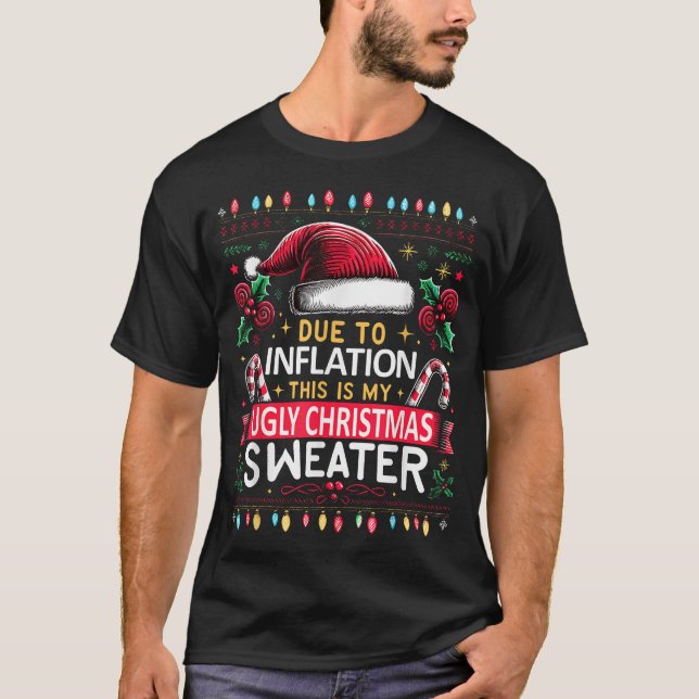 T-shirt À cause de l'inflation affreux pulls Noël (Devant)