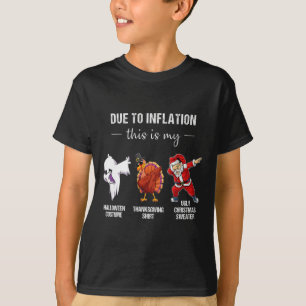 T-shirt A Cause De L'Inflation, C'Est Mon Action De grâce 