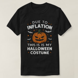 T-shirt A cause de l'inflation, voici mon costume d'Hallow