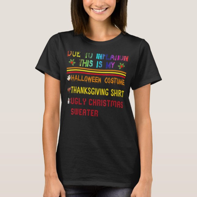 T-shirt A cause de l'inflation Voici mon costume d'Hallowe (Devant)