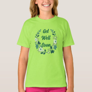 T-shirt à couronne florale "Rétablis-toi bientôt"