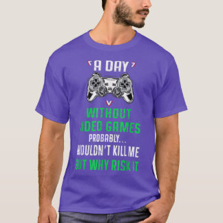 T-shirt A Day Without Video Games  For Gaming Gamer Boys M