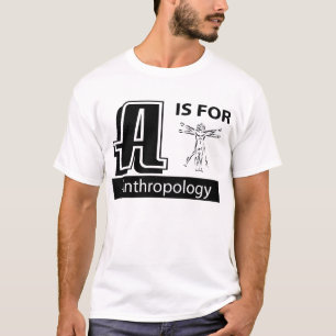 T-shirt A est pour l'anthropologie