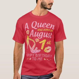 T-shirt A Été Né Le 1Er Août Joyeux Anniversaire Pour Moi 