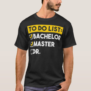 T-shirt À faire Liste des baccalauréat Masters Doctorat Gr