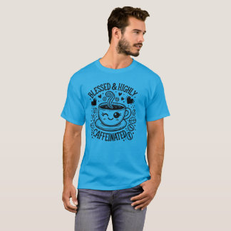 T-shirt à la caféine, bienheureux et hautement,